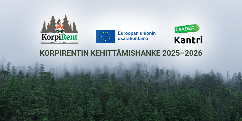 Hyvät retket tarvitsevat hyvät lähtökohdat – KorpiRent sai EU:n maaseuturahoitusta - KorpiRent